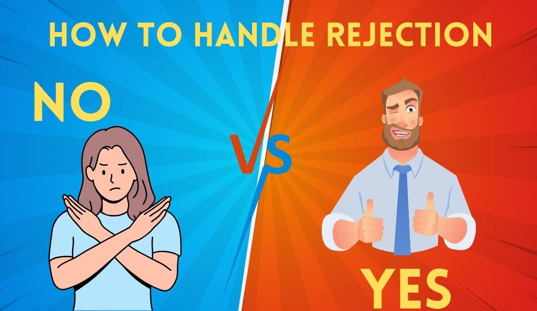 HOW TO HANDLE REJECTION