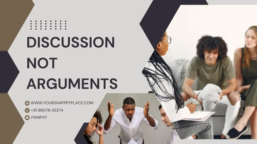 Discussion, not Arguments