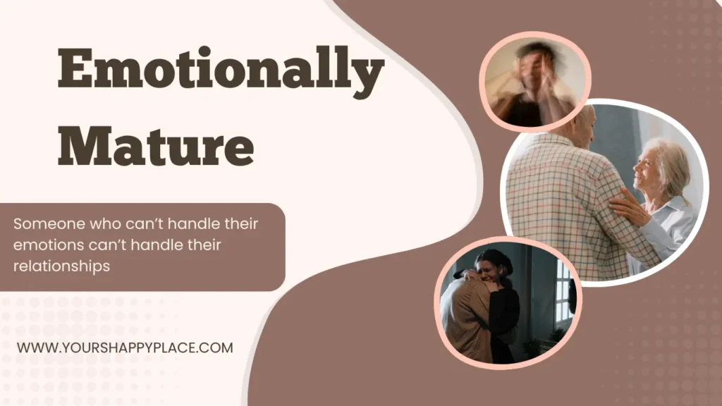Emotionally Mature